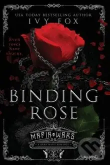 Binding Rose : A Dark Mafia Romance - Ivy Fox - kniha z kategorie Thrillery