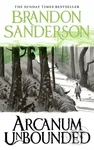 Arcanum Unbounded (The Cosmere Collection) - Brandon Sanderson - kniha z kategorie Společenská beletrie
