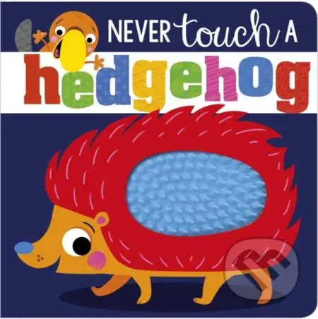 Never Touch A Hedgehog - kniha z kategorie Pro děti