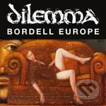 Dilemma: Bordell Europe - Dilemma