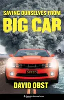 Saving Ourselves from Big Car - David Obst