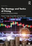 The Strategy and Tactics of Pricing - Evert Gruyaert, Thomas T.  Nagle, Georg Muller