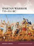 Spartan Warrior 735â€“331 BC - Duncan B. Campbell