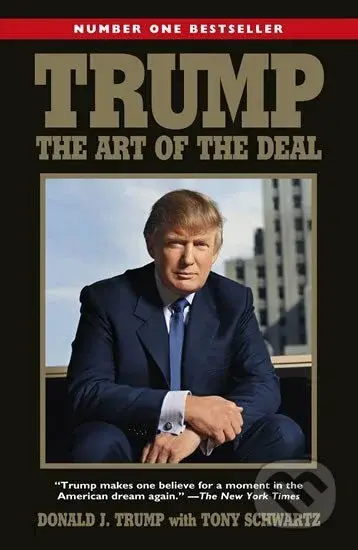 Trump: The Art of the Deal - J. Donald Trump
