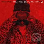 Lil' Wayne:  Tha Fix Before Tha VI LP - Lil Wayne,Lil' Wayne:  Tha Fix Before Tha VI LP - Lil Wayne