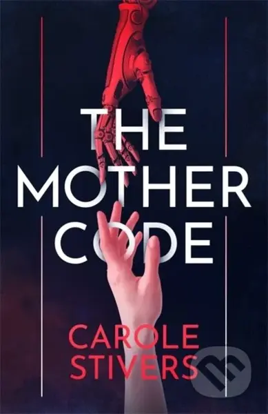 The Mother Code - Carole Stivers - kniha z kategorie Sci-fi