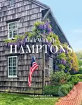 Walk With Me: Hamptons (Photographs) - Susan Kaufman - kniha z kategorie Architektura