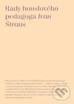 Rady houslového pedagoga - Ivan Štraus