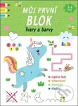 Můj první blok Tvary a barvy - kniha z kategorie Naučné knihy