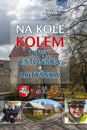 Na kole kolem Litvy, Estonska a Lotyšska - Vladimír Petrů - kniha z kategorie Průvodci Evropou