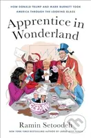 Apprentice in Wonderland (How Donald Trump and Mark Burnett Took America Through the Looking Glass) - kniha z kategorie Humanitní a společenské vědy