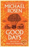 Good Days (An A-Z of Hope and Happiness) - Michael Rosen