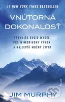 Vnútorná dokonalosť (Natrénujte svoju myseľ pre mimoriadny výkon a najlepší možný život) - kniha z kategorie Psychologie
