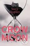 Crow Moon (The atmospheric, chilling debut thriller that everyone is talking about … first in an addictive, enthralling series) - kniha z kategorie…
