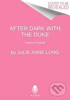 After Dark with the Duke (The Palace of Rogues) - Julie Anne Long - kniha z kategorie Romantika