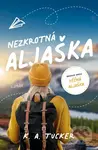 Nezkrotná Aljaška - K. A. Tucker