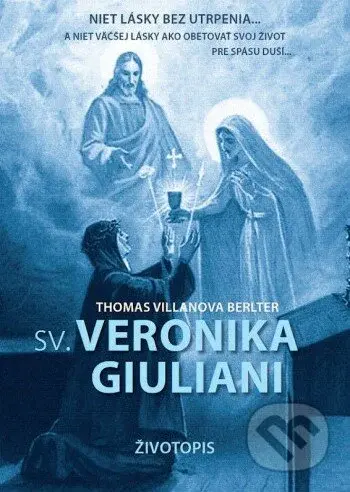 Sv. Veronika Giuliani - Thomas Villanova Berlter - kniha z kategorie Životopisy