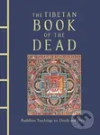 The Tibetan Book of the Dead: Buddhist Teachings on Death and Dying