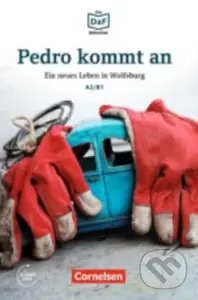Pedro kommt an - Ein neues Leben in Wolfsburg - Christian Baumgarten, Volker Borbein - kniha z kategorie Jazykové učebnice a slovníky