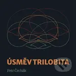 Úsměv trilobita - Petr Čechák