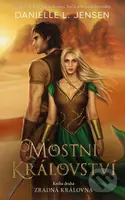 Mostní království 2: Zrádná královna - Danielle L. Jensen - kniha z kategorie Sci-fi a fantasy