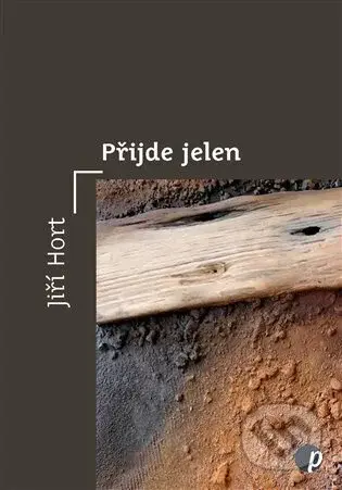 Přijde jelen - Jiří Hort - kniha z kategorie Poezie