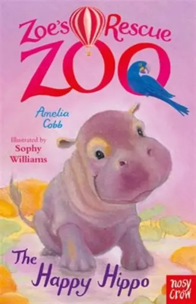 Zoe's Rescue Zoo: The Happy Hippo - Amelia Cobb