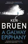 A Galway Epiphany - Ken Bruen
