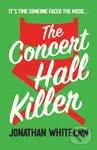 The Concert Hall Killer - Jonathan Whitelaw