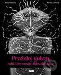 Pražský golem, rabi Löw a moje židovská duše - Martin Vopěnka - kniha z kategorie Mýty, pověsti a legendy