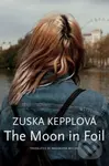 The Moon in Foil - Zuska Kepplova