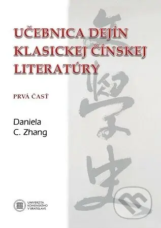 Učebnica dejín klasickej čínskej literatúry. Prvá časť - kniha z kategorie Učebnice a slovníky