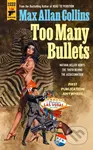 Too Many Bullets - Max Allan Collins - kniha z kategorie Detektivky, thrillery a horory