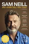 Did I Ever Tell You This? - Sam Neill - kniha z kategorie Odborné a naučné