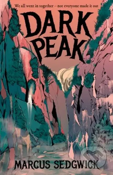 Rollercoasters: Dark Peak - Marcus Sedgwick - kniha z kategorie Pro děti