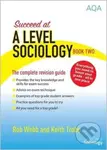Succeed At A Level Sociology Book Two - Keith Trobe, Rob Webb - kniha z kategorie Humanitní a společenské vědy