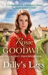 Dilly's Lass (The second book in the much-loved trilogy from bestselling author Rosie Goodwin) - Rosie Goodwin