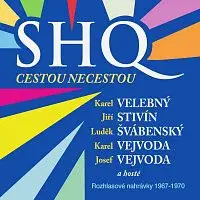 SHQ – SHQ a hosté. Cestou necestou. Rozhlasové nahrávky 1967–1970 CD