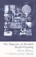 The Opposite of Swedish Death Cleaning - Alison Binney