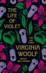 The Life of Violet - Virginia Woolfová