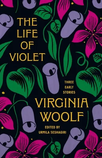 The Life of Violet - Virginia Woolfová