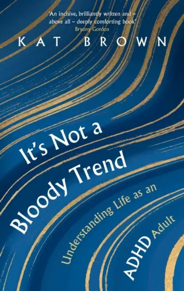 It's Not A Bloody Trend - Kat Brown