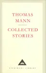 Collected Stories - Thomas Mann