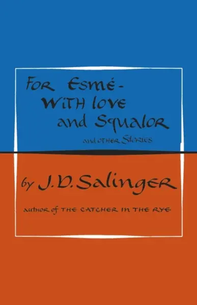 For Esme - with Love and Squalor - David Jerome Salinger