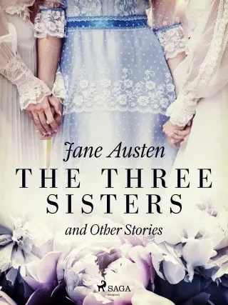 The Three Sisters and Other Stories - Jane Austenová - e-kniha