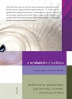 Z evolučního hlediska - Zuzana Parusniková, Vladimír Havlík, Tomáš Hříbek, Juraj Hvorecký, Jiří Nosek