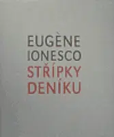 Střípky deníku - Eugéne Ionesco