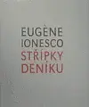 Střípky deníku - Eugéne Ionesco
