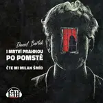I mrtví prahnou po pomstě - Daniel Barták - audiokniha