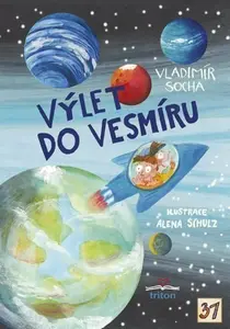 Výlet do vesmíru - Vladimír Socha, Alena Schulz